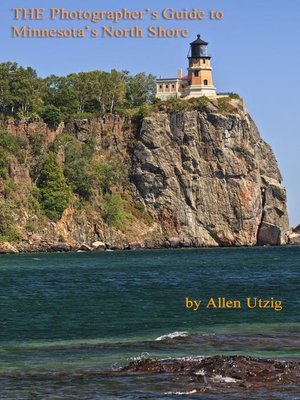 cover image of THE Photographer's Guide to Minnesota's North Shore
